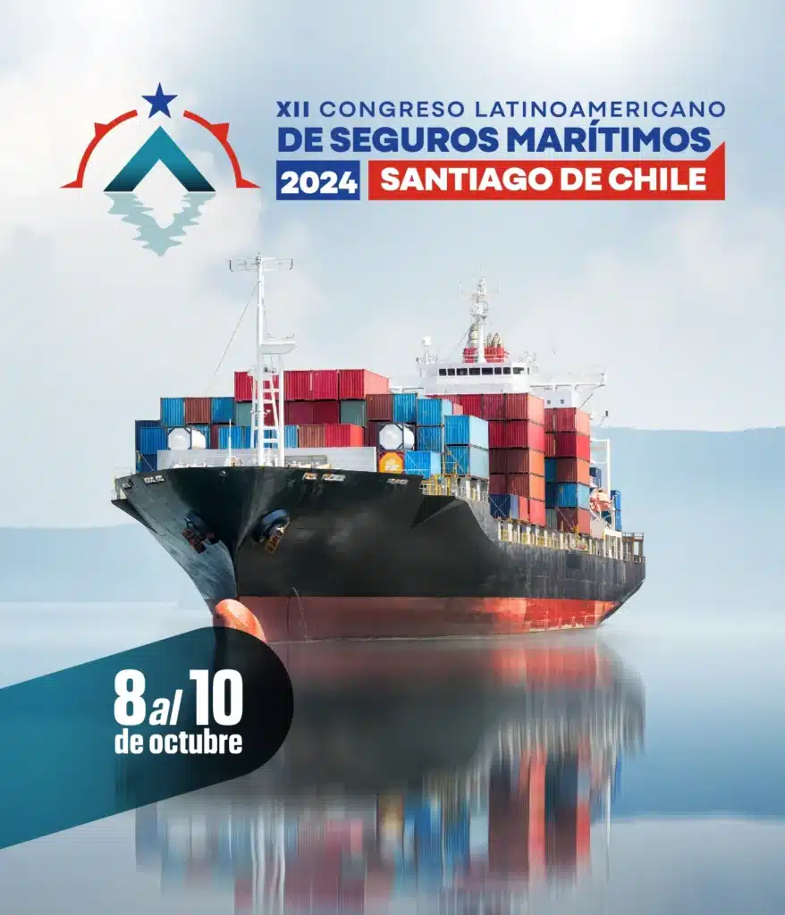 XII Congreso Latinoamericano de seguros Marítimos 2024 Santiago de Chile. del 8 al 10 de octubre del 2024