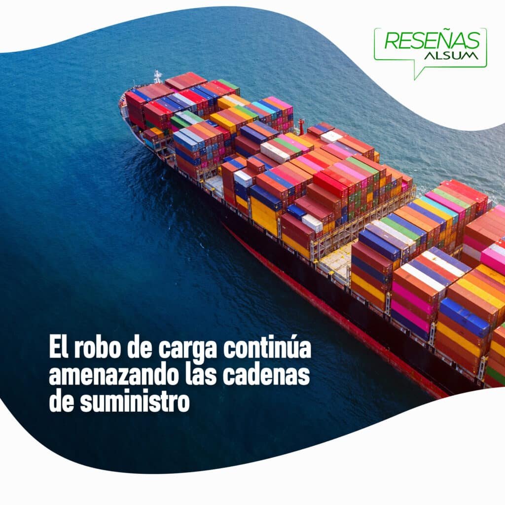 El robo de carga continua amenazando las cadenas de suministro